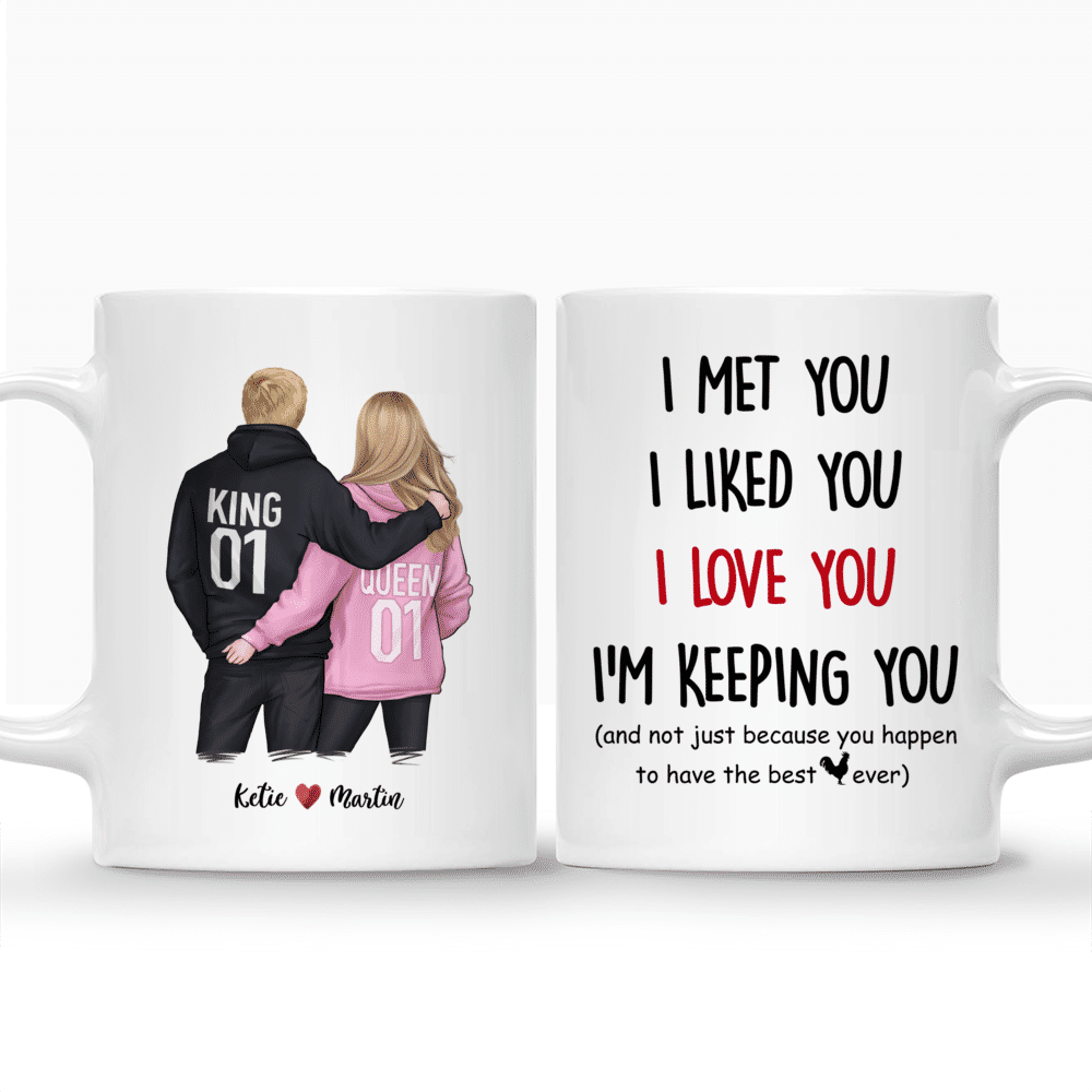 Personalized Mug - Couple Mug - I Met You I Liked You I Love You Im Keeping You - Couple Gifts, Couple Mug, Gifts For Her, Him_3