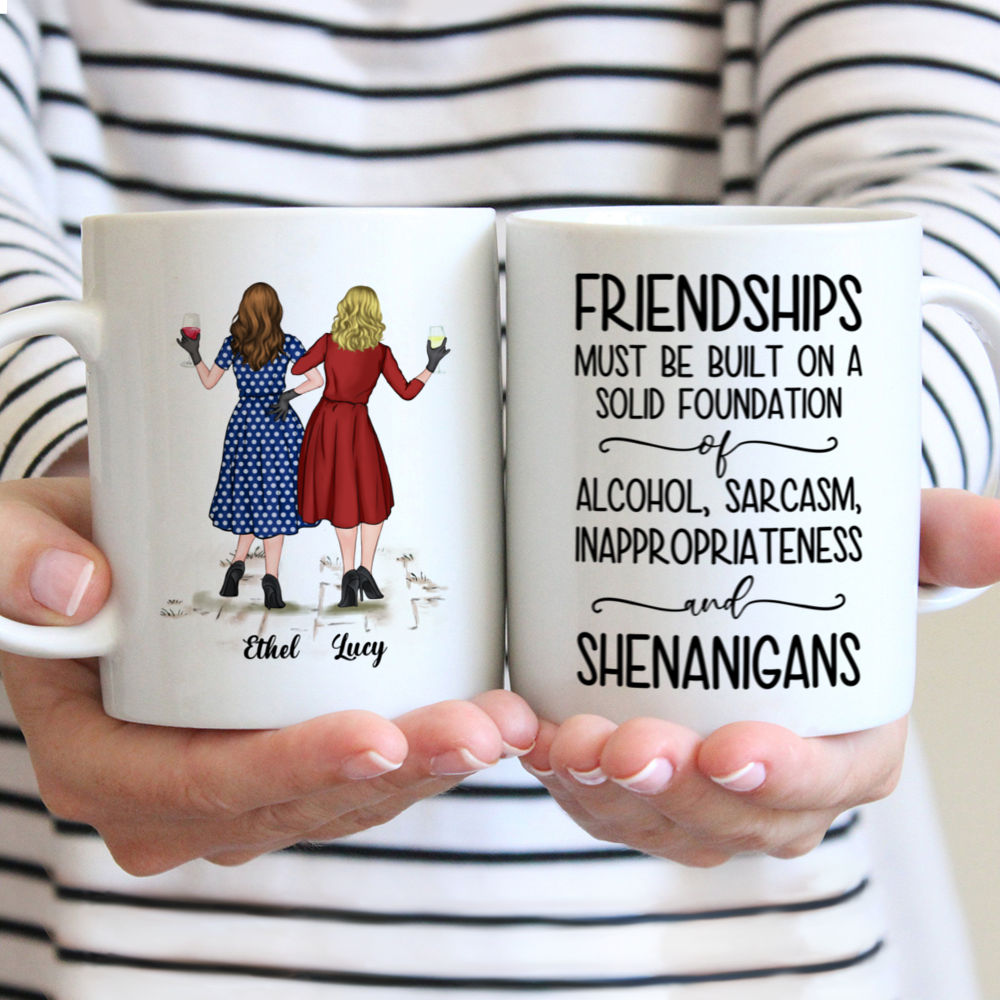 Vintage Besties - Friendships Must Be Built on a Solid Foundation of Alcohol, Sarcasm, Inappropriateness and Shenanigans - Personalized Mug