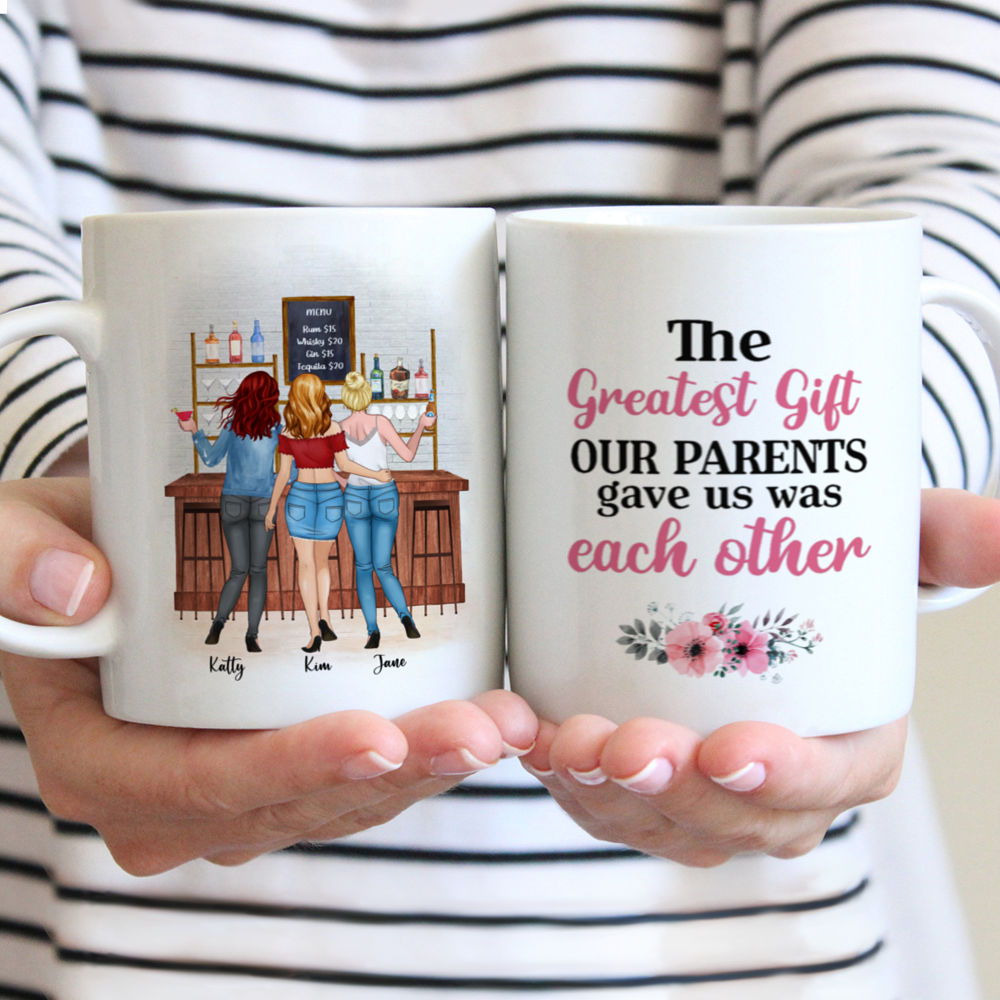 Personalized Mug - Up to 5 Sisters - The greatest gift our parents gave us was each other - Chill