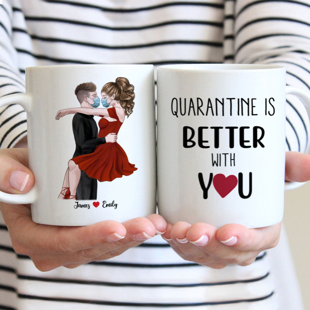 Personalized Mug - Quarantine Couple - Quarantine Is Better With You