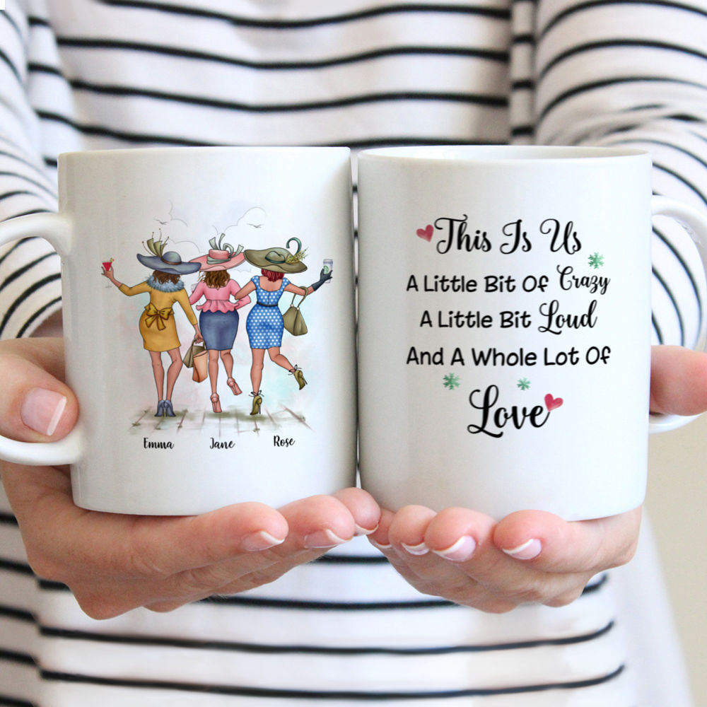 Best friends - This is Us, Little bit Crazy, Little bit Loud and a Whole lot of Love - Personalized Mug