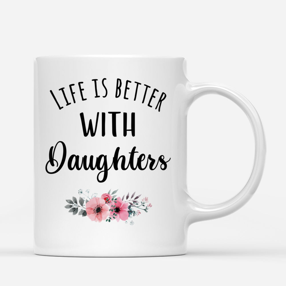 Personalized Mug - Up to 9 Kids - Life Is Better With Daughters_2