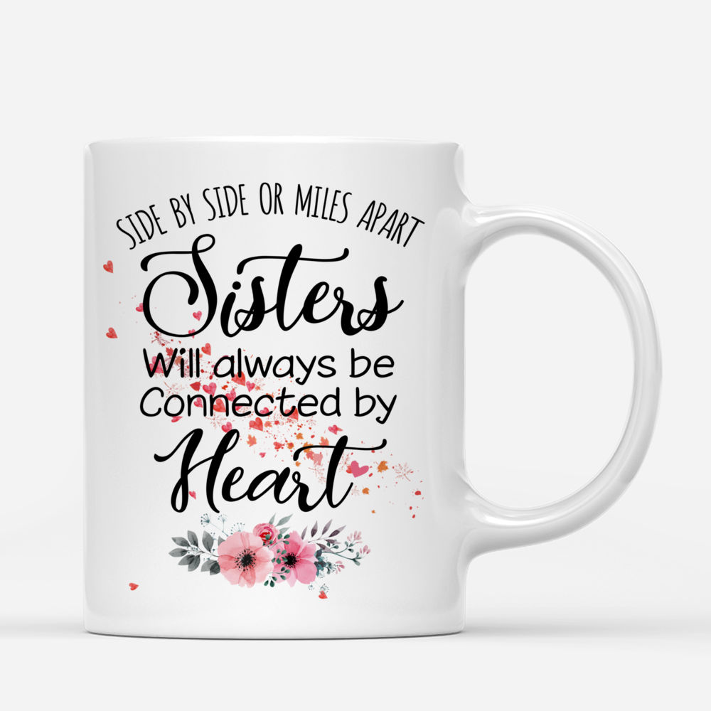 Personalized Mug - Up to 5 Sisters - Side by side or miles apart, Sisters will always be connected by heart (Love Tree) (New Version)_2