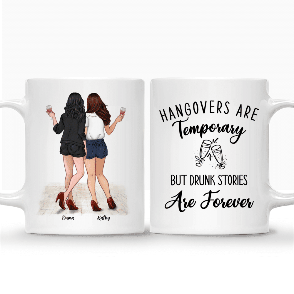 Together - Hangovers Are Temporary But Drunk Stories Are Forever - Personalized Mug_3