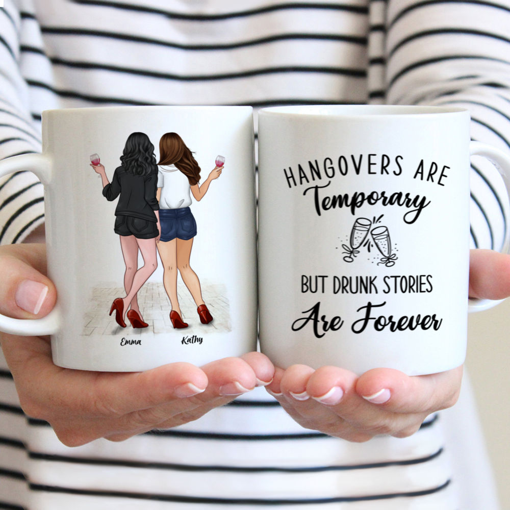 Personalized Mug - Together - Hangovers Are Temporary But Drunk Stories Are Forever