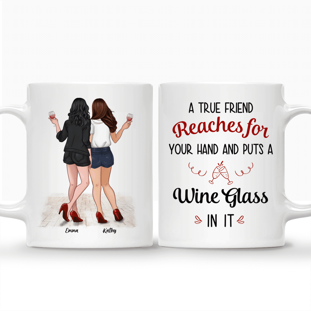 A True Friend Reaches For Your Hand And Puts A Wine Glass in it