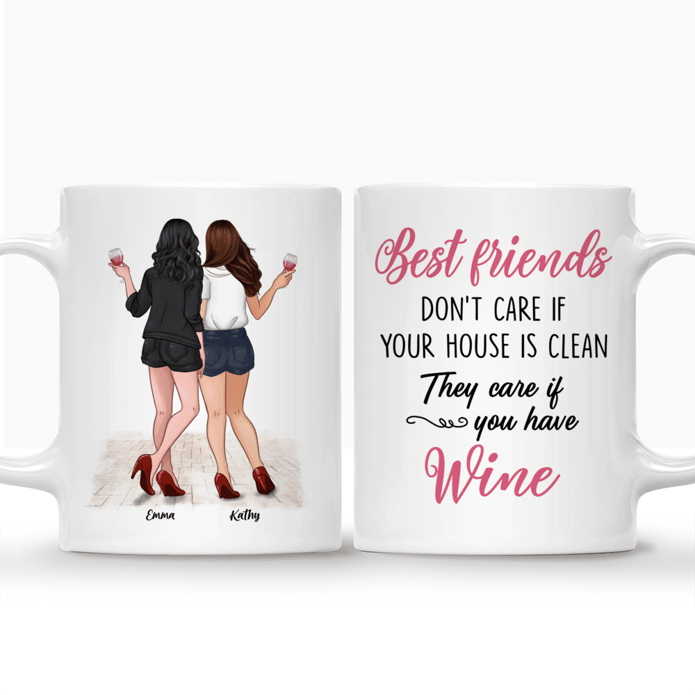 Personalized Mug - Always Together - Best Friends Dont Care If Your House Is Clean. They Care If You Have Wine_3