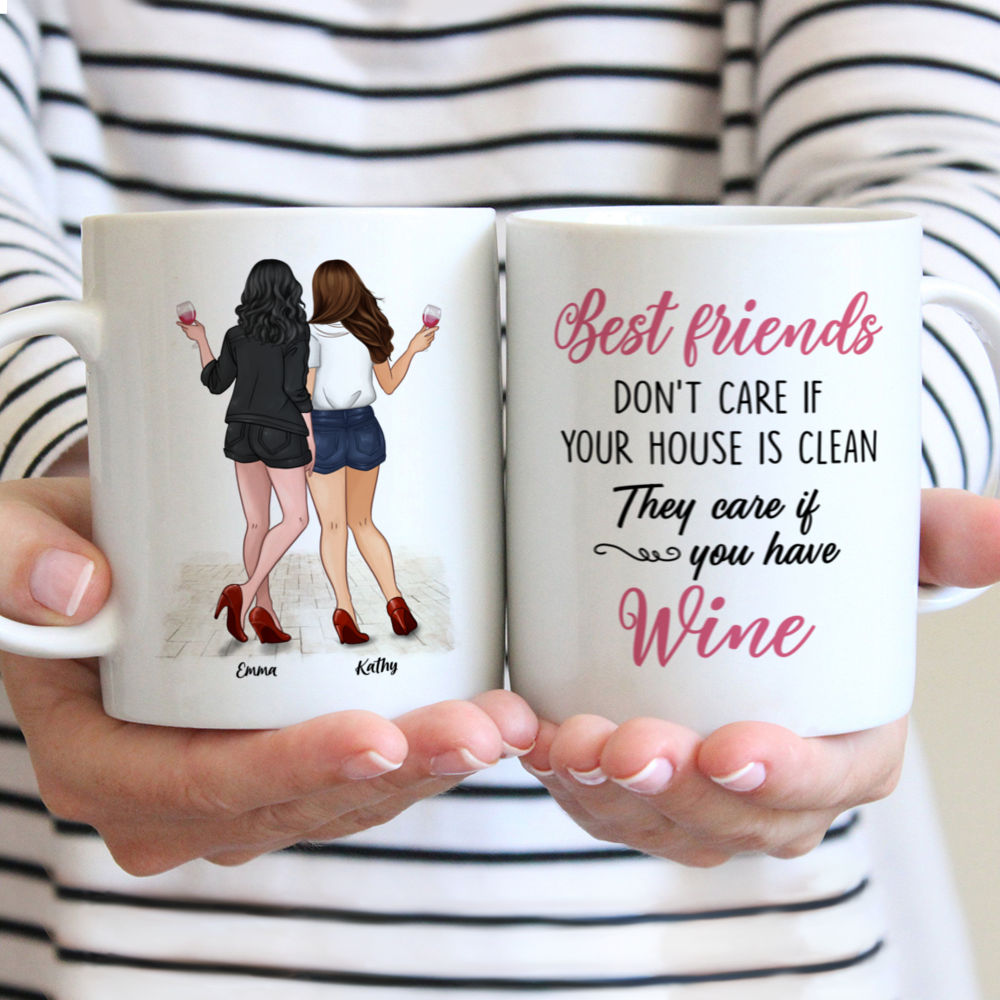 Personalized Mug - Always Together - Best Friends Dont Care If Your House Is Clean. They Care If You Have Wine