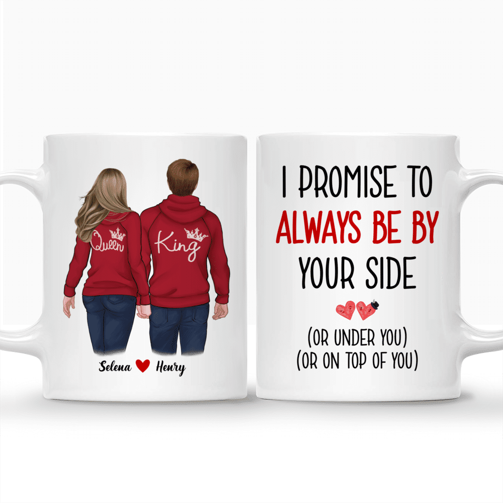 I Promise To Always Be By Your Side (Or Under You) (Or On Top Of You) - Couple Gifts, Valentine's Day Gifts
