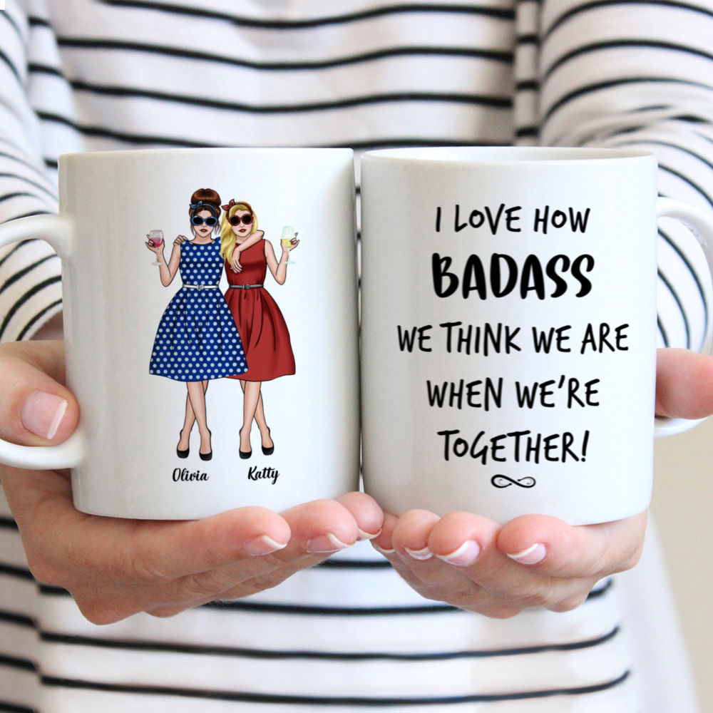 Personalized Mug - Vintage Best Friends - I Love How Badass We Think We Are When We're Together