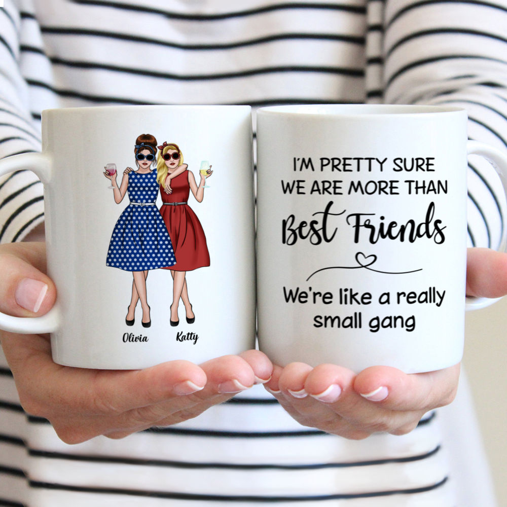 Personalized Mug - Vintage Best Friends - I'm Pretty Sure We Are More Than Best Friends, We Are Like A Really Small Gang