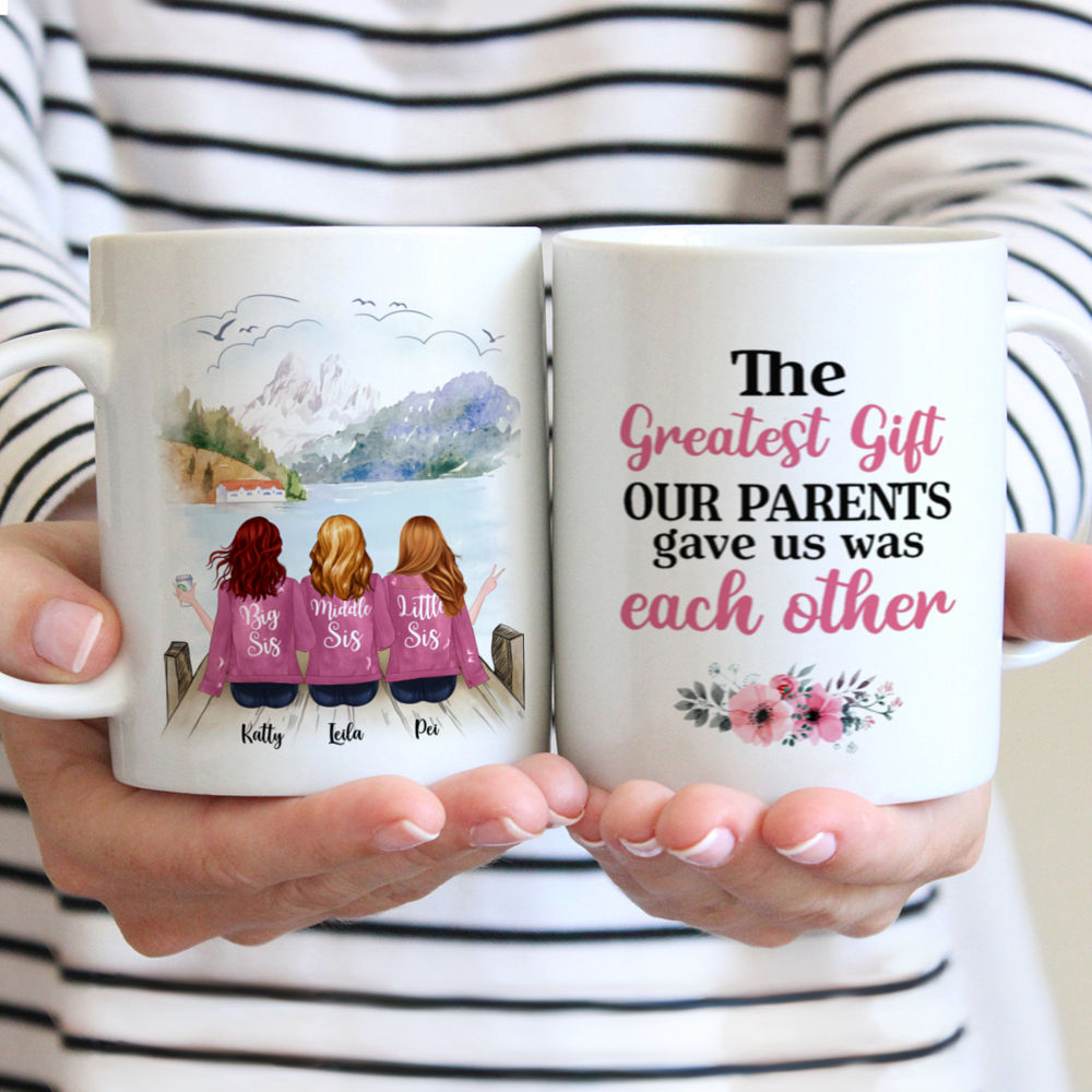 Personalized Mug - Up to 5 Sisters - The greatest gift our parents gave us was each other - Pink - (BG Moutain 2)