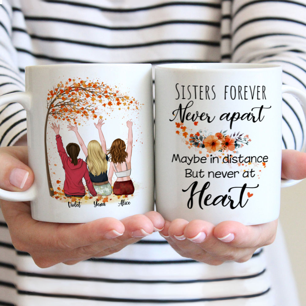 Personalized Mug - Up to 5 Sisters - Sisters forever, never apart. Maybe in distance but never at heart (Autumn Tree)