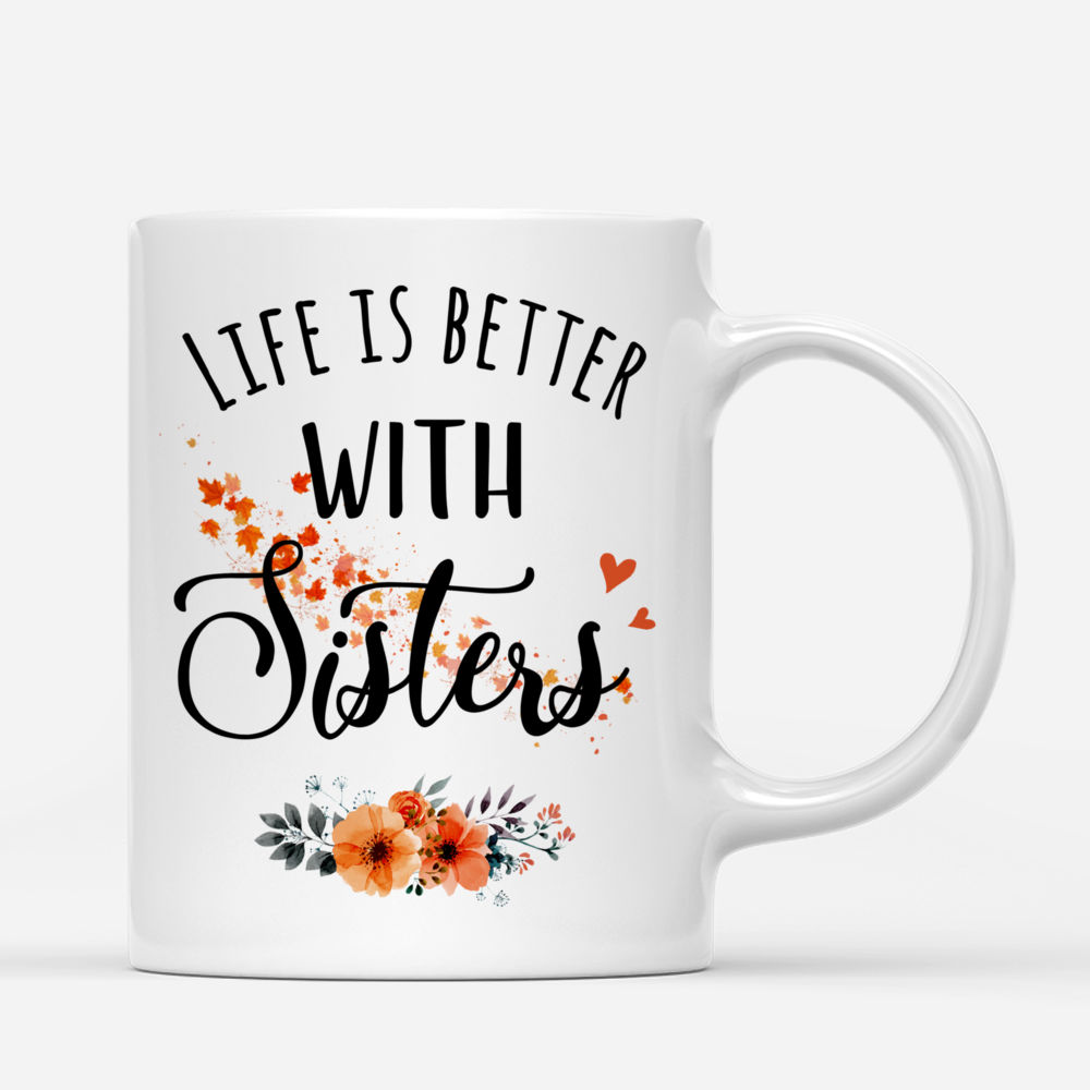 Personalized Mug - Up to 5 Sisters - Life is better with Sisters (Autumn Tree)_2