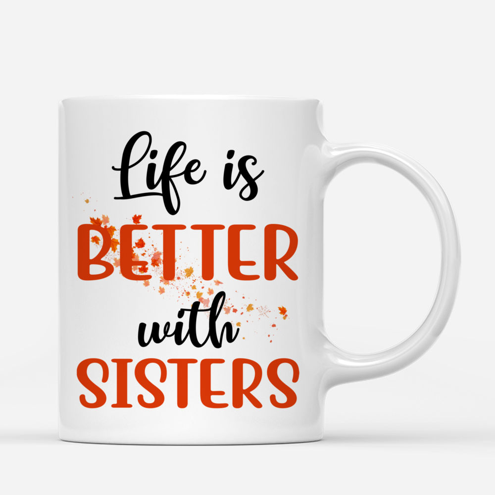 Personalized Mug - Up to 5 Sisters - Life is better with Sisters (Ver 2) (Autumn Tree)_2