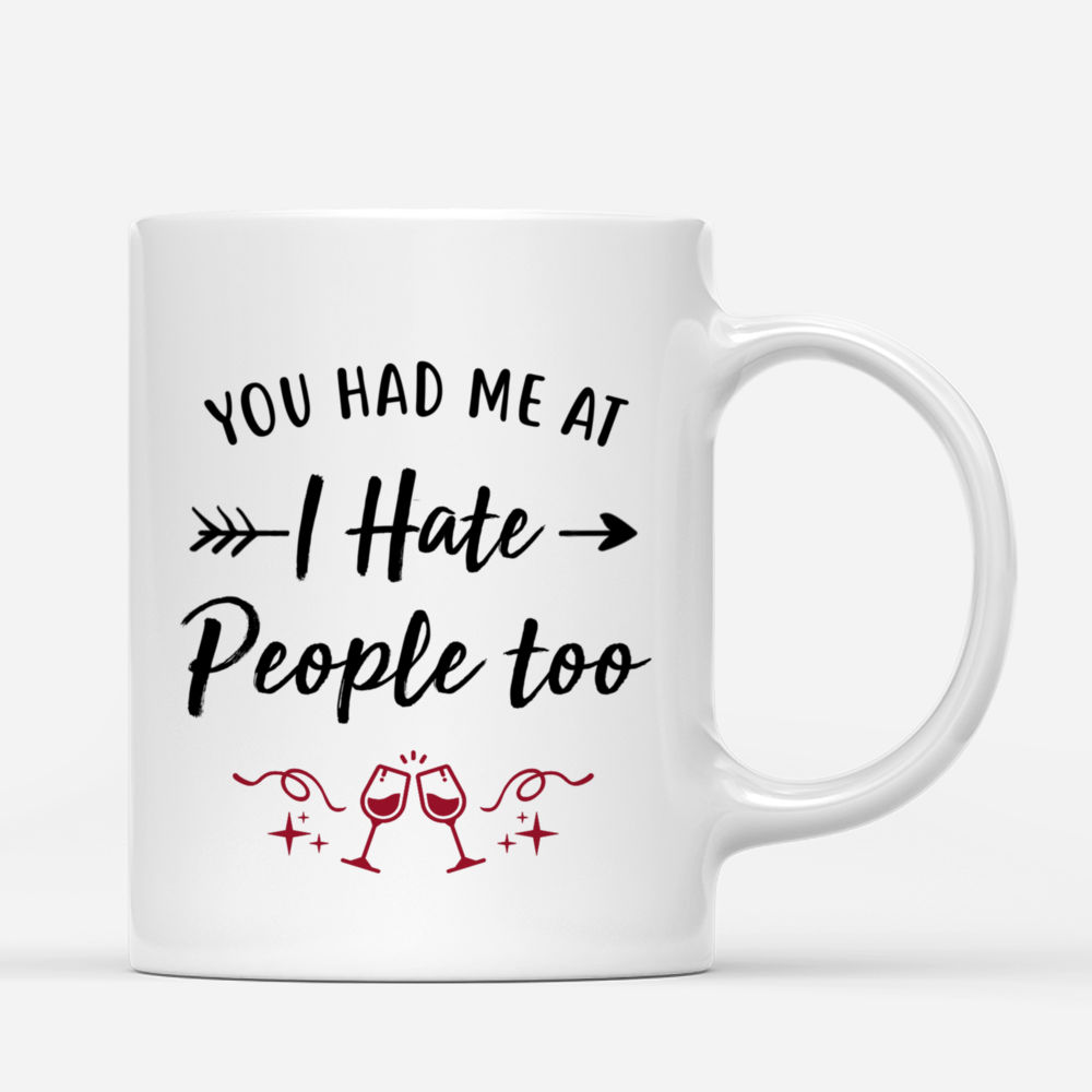 Personalized Mug - Up to 6 Girls - You Had Me At I Hate People Too_2