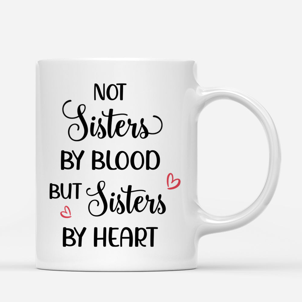 Personalized Mug - Summer Sisters - Not sisters by blood  But sisters by heart_2