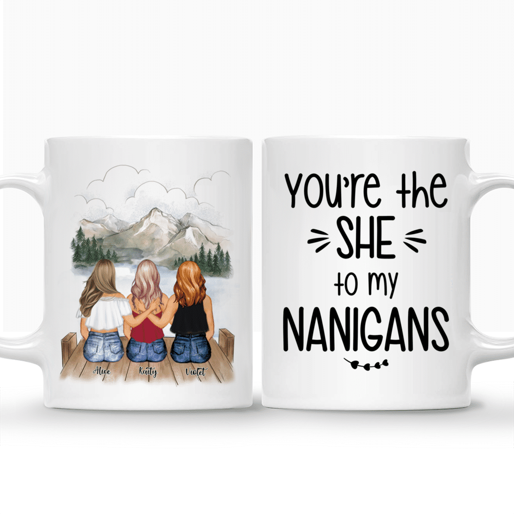 Summer Sisters - You're the "She" to my "Nanigans" - Personalized Mug_3