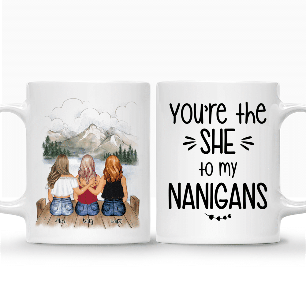 Personalized Mug - Summer Sisters - You're the "She" to my "Nanigans"_3