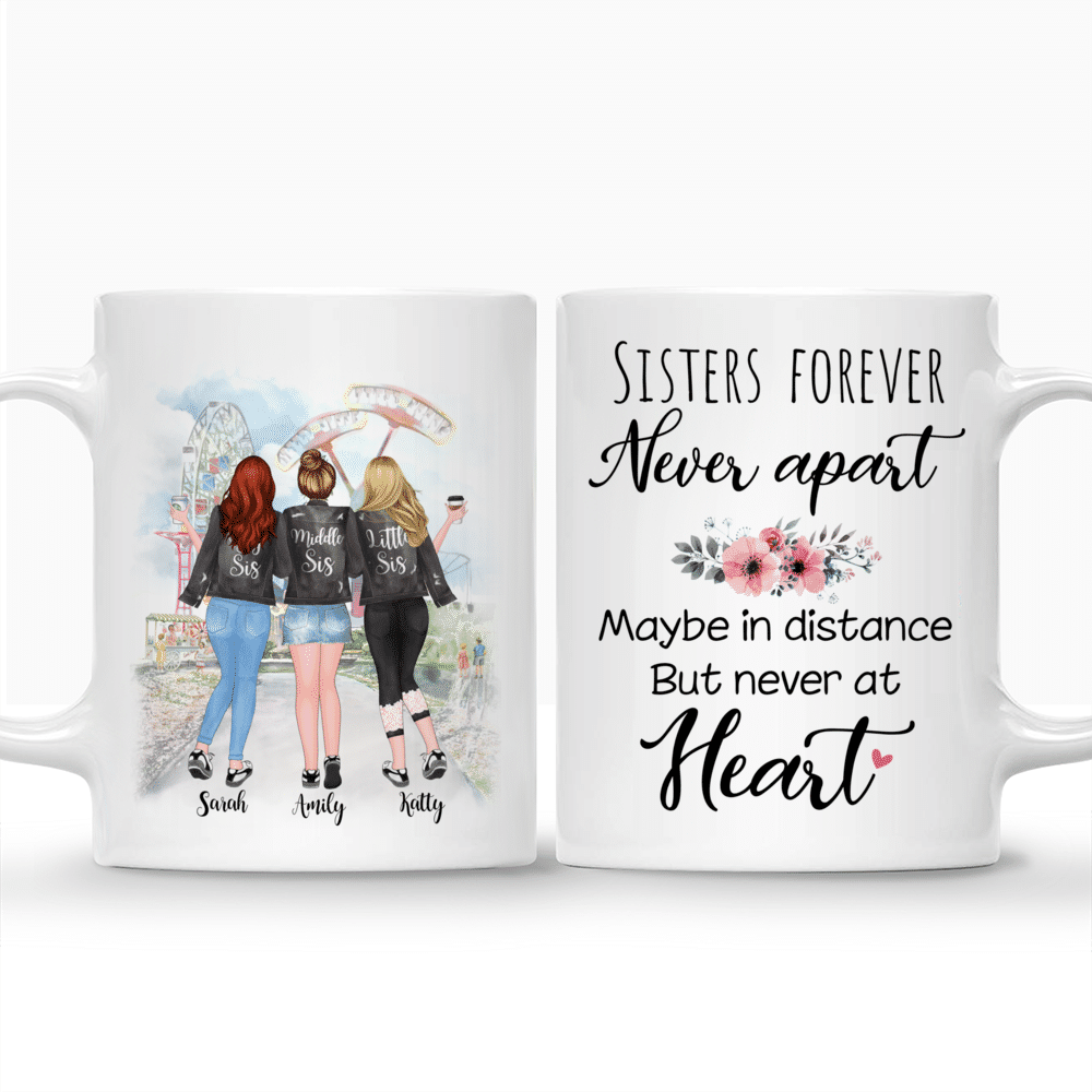 Personalized Mug - Up to 5 Sisters - Sisters forever, never apart. Maybe in distance but never at heart (Park)_3