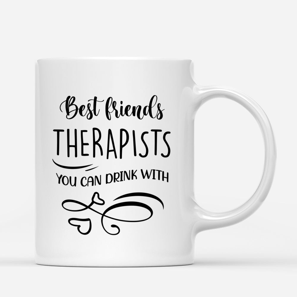 Personalized Mug - Best Friends - Therapists You Can Drink With (BG1)_2