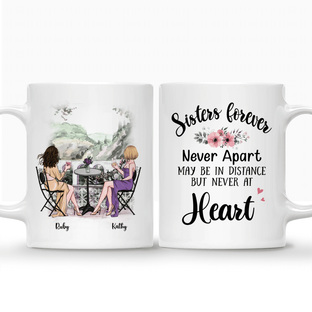 Personalized Mug - Best Friends - Sisters Forever, Never Apart. Maybe In Distance But Never At Heart. (BG1)_3