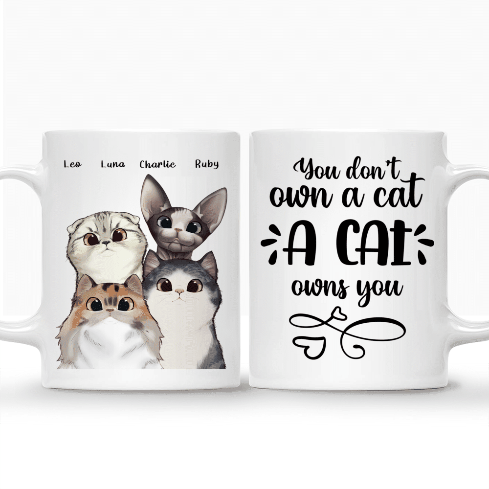 Personalized Mug - Curious Cat - You don't own a cat. A cat owns you_3