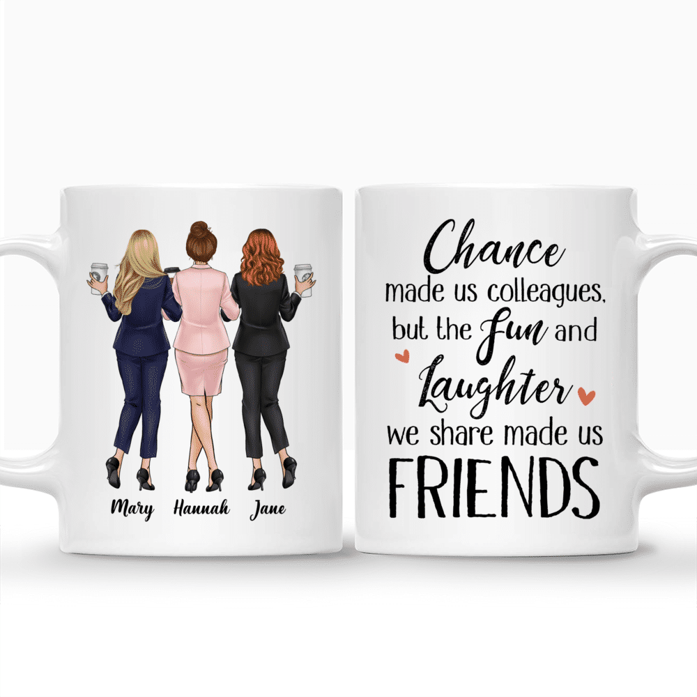 Personalized Mug - Colleague Mug - Chance Made Us Colleagues, But The Fun And Laughter We Share Made Us Friends - Up to 6 Ladies_3