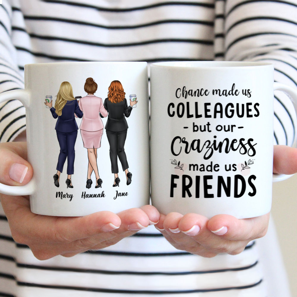Personalized Mug - Colleague Mug - Chance Made Us Colleagues But Our Craziness Made Us Friends - Up to 5 Ladies
