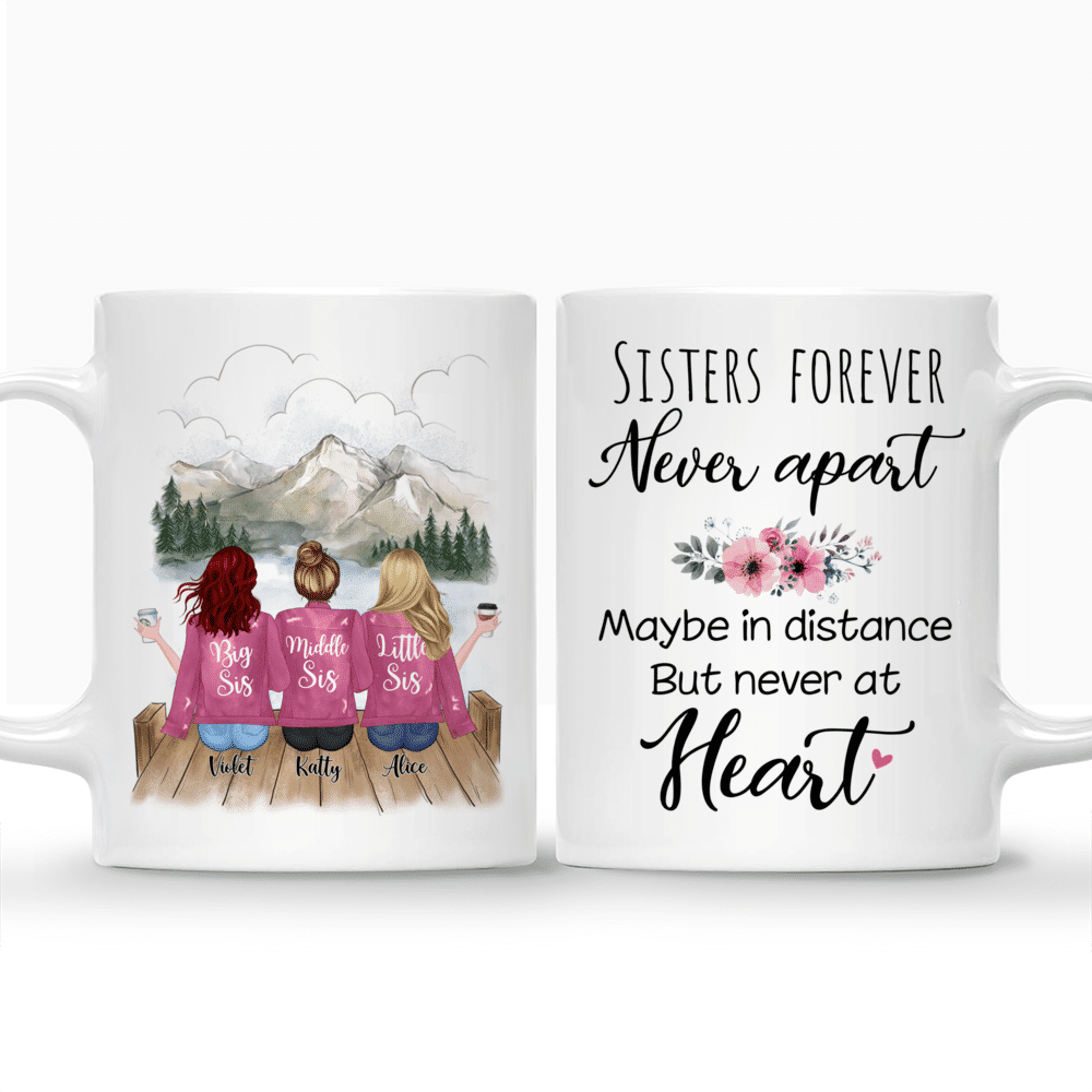 Personalized Mug - Up to 5 Sisters - Sisters forever, never apart. Maybe in distance but never at heart (Pink, Mountain)_3