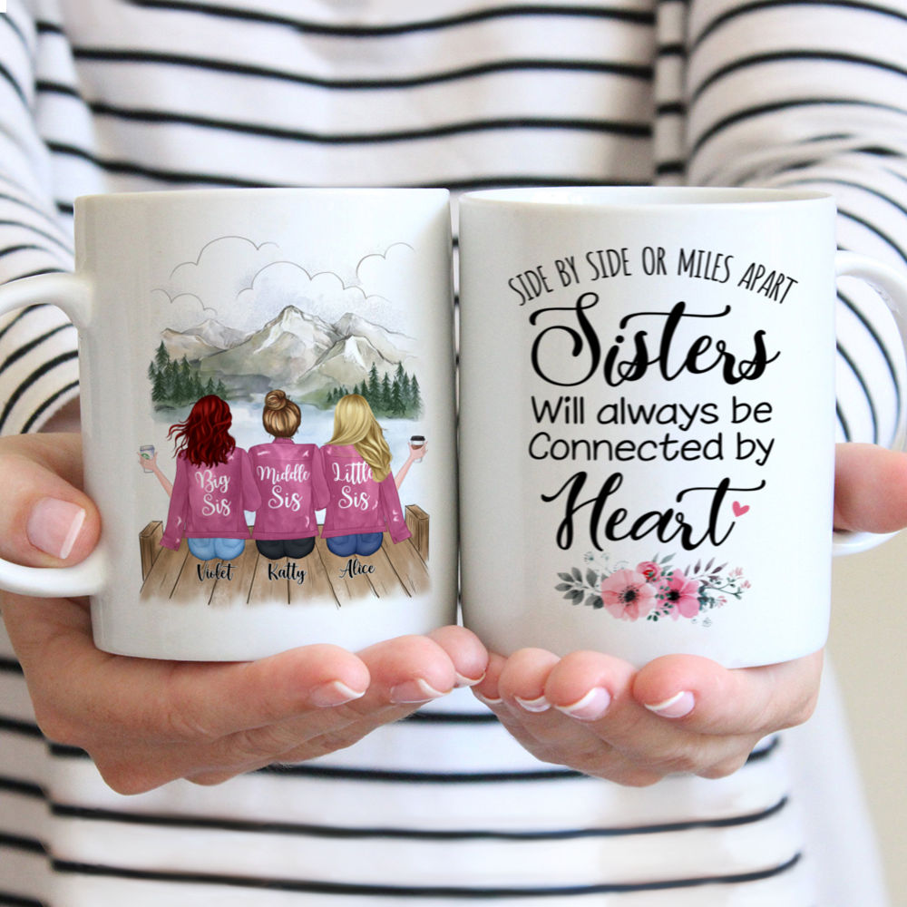 Personalized Mug - Up to 5 Sisters - Side by side or miles apart, Sisters will always be connected by heart (Pink, Mountain)