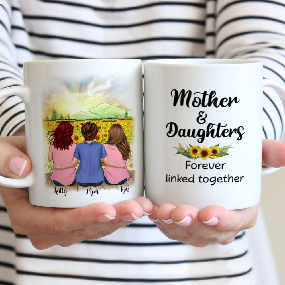 Personalized Mug - Daughters and Mother - Mother And Daughters Forever Linked Together (BG Sunflower)