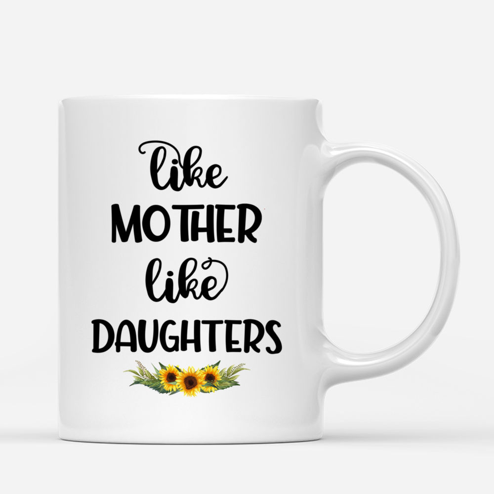 Personalized Mug - Daughters and Mother - Like Mother like Daughter (BG Sunflower)_2