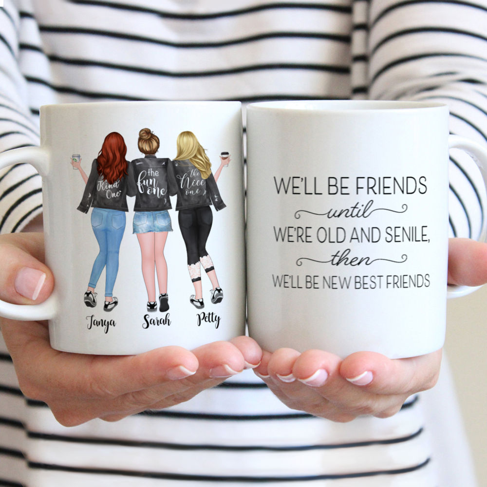 Personalized Mug - Best Friends Gifts - We'll Be Friends Until We're Old  And Senile, Then