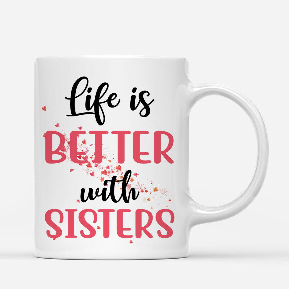 Personalized Mug - Up to 5 Sisters - Life is better with Sisters (Pink) (3075)_2