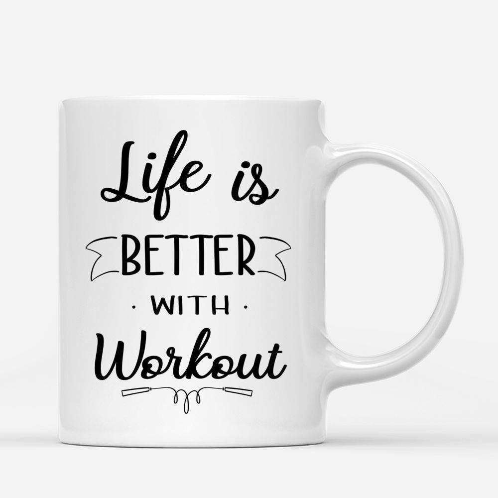 Personalized Mug - Fitness Woman - Life Is Better With Workout_2