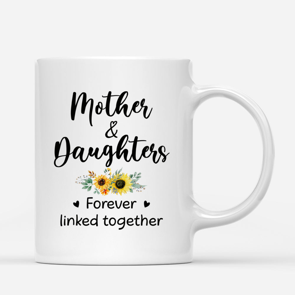 Personalized Mug - Mother & Daughter Sunflower - Mother & Daughters Forever Linked Together_2