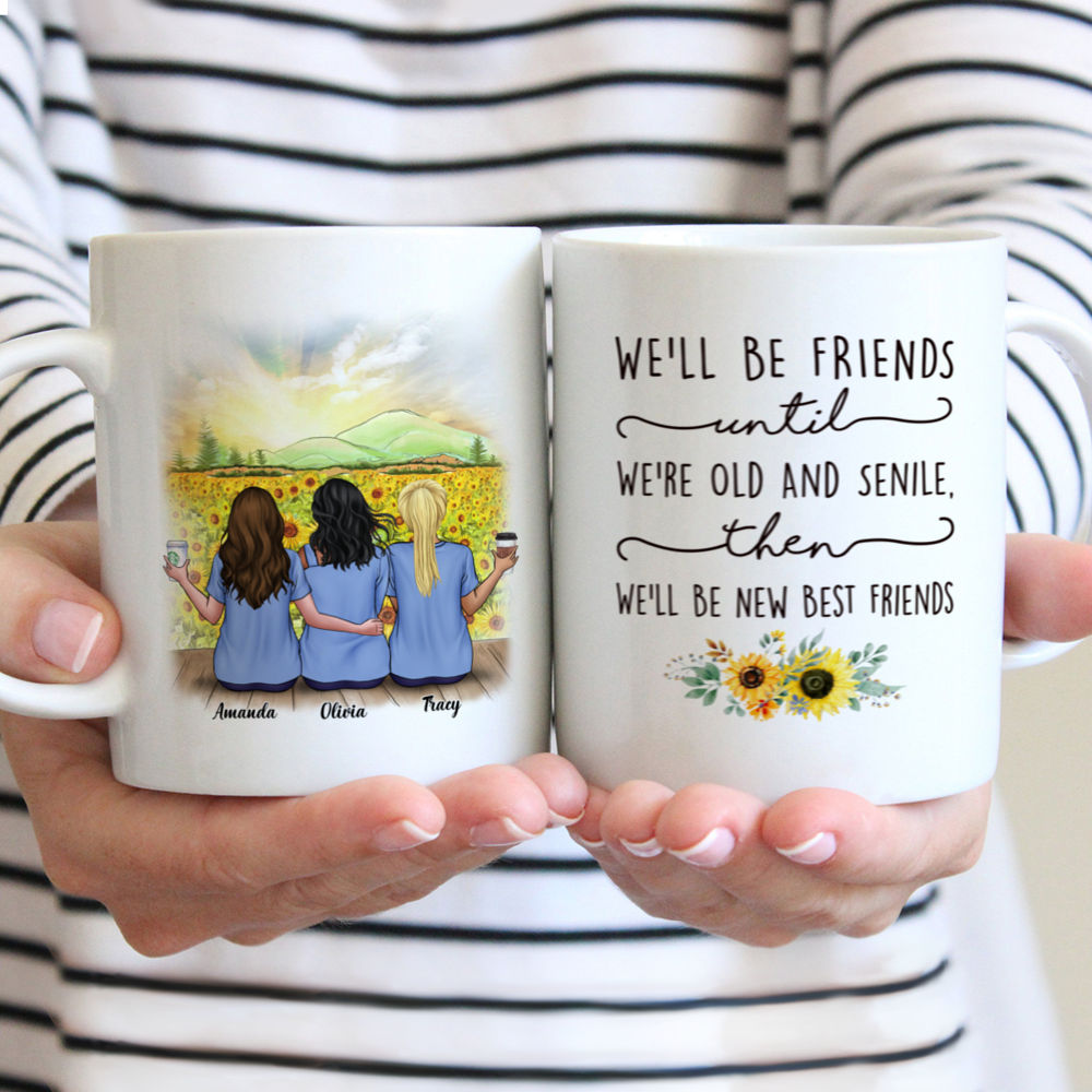 Personalized Mug - Sunflower Farm - We'll Be Friends Until We're Old And Senile, Then We'll Be New Best Friends