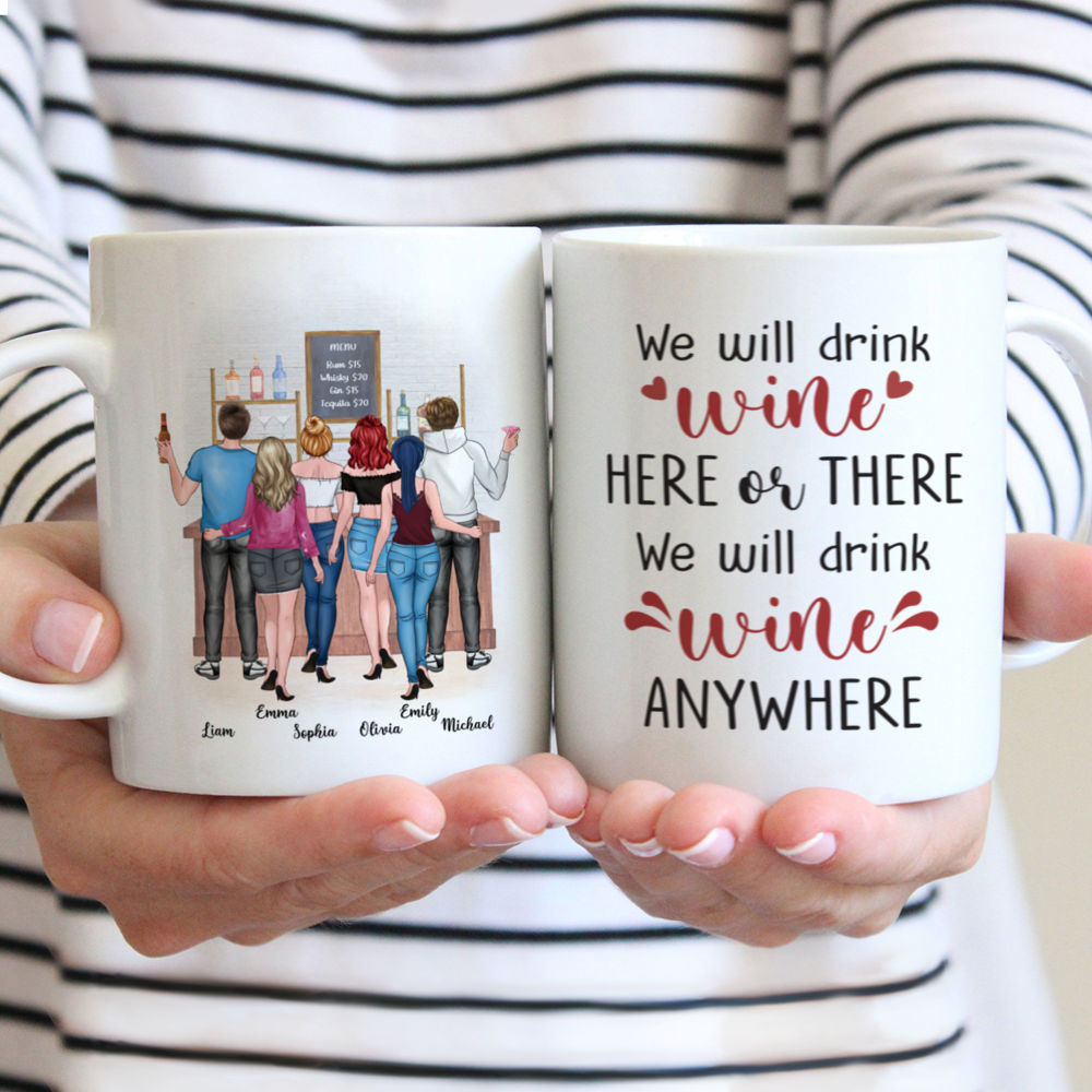 Personalized Mug - Best friends - Cheers - We will drink wine here, there, anywhere