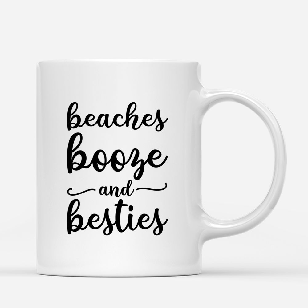 Beach Time - Beaches Booze And Besties - Personalized Mug_2