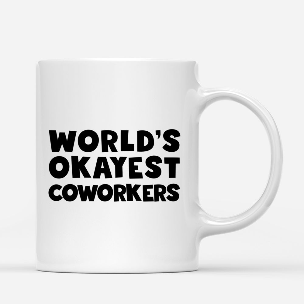 Personalized Mug - Colleague Mug - World's Okayest Coworkers - Up to 6 Ladies_2