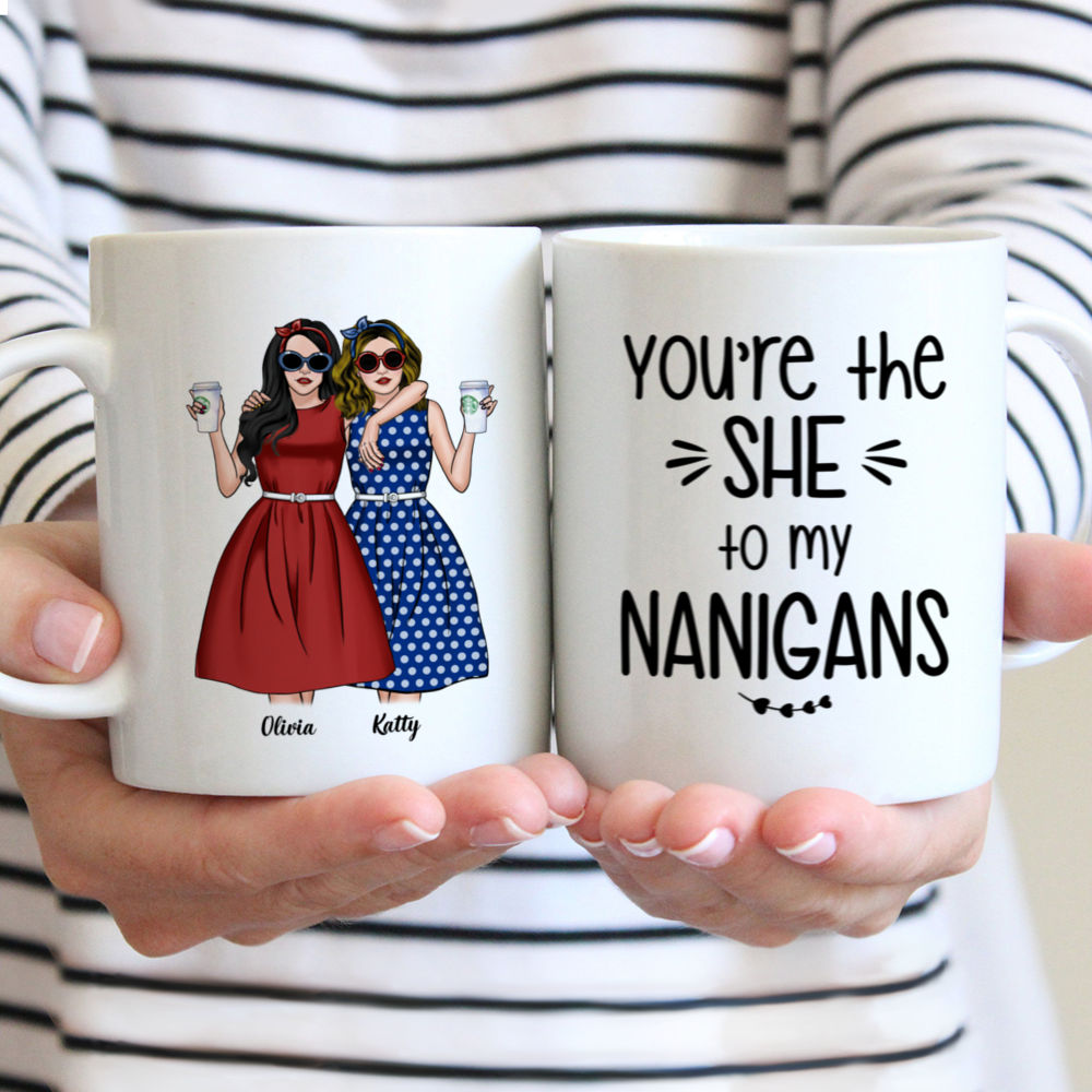 Personalized Mug - Vintage Ladies - You're The SHE To My NANIGANS