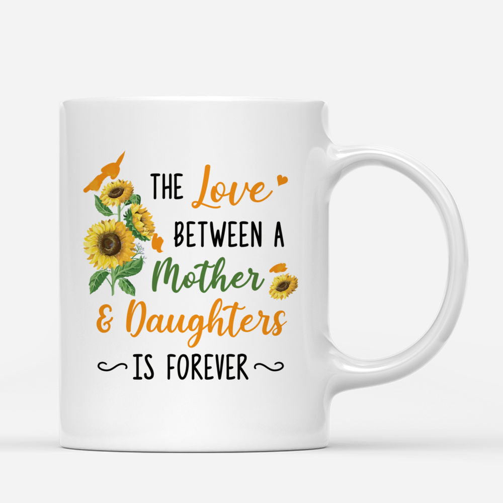 Personalized Mug - Mother & Daughter - The Love Between A Mother And Daughters Is Forever - Sunflower_2