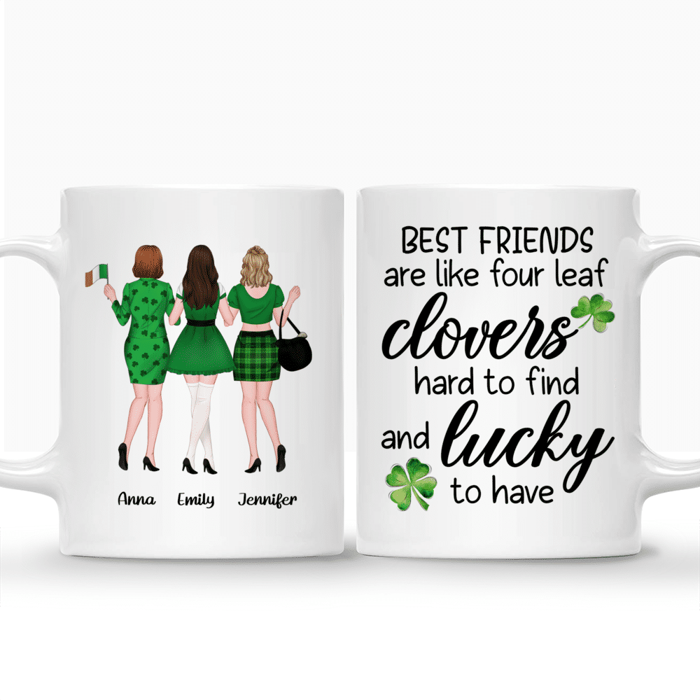 Personalized Mug - Patrick's Day - Best Friends Are Like Four Leaf Clovers, Hard To Find and Lucky To Have_3