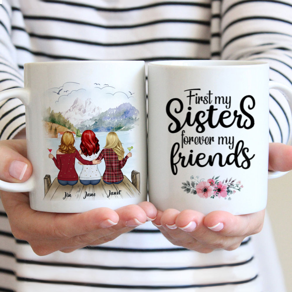 Personalized Mug - Up to 6 Sisters - First my sisters forever my ...