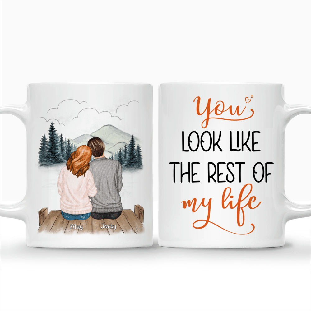 Personalized Mug - Couple - You look like the rest of my life_3