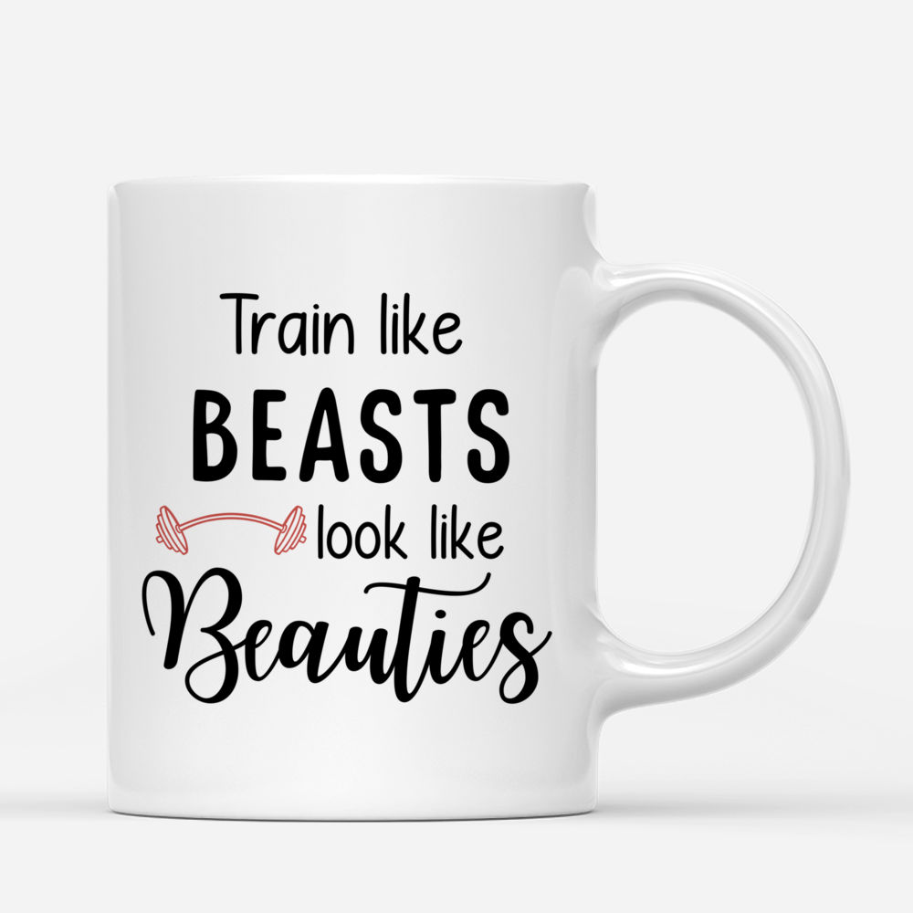 Gym Sisters Personalized Mug - Train Like Beasts Look Like Beauties_2