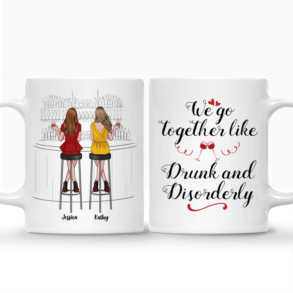 Personalized Mug - We Go Together Like Drunk And Disorderly (Drink Team)_3