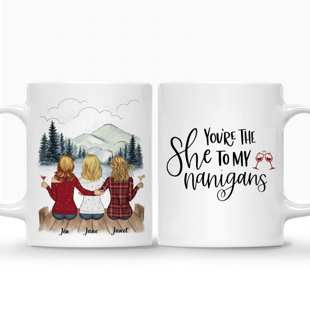 Personalized Mug - Up to 6 Women - You're The She To My Nanigans (BG mountain 2) - Red_3
