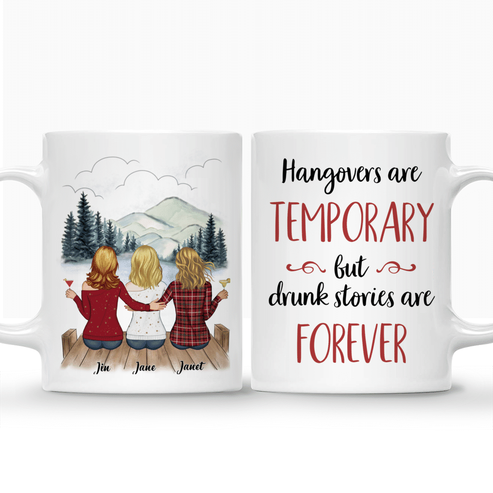 Personalized Mug - Up to 6 Women - Hangovers Are Temporary But Drunk Stories Are Forever (BG mountain 2) - Red_3